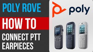 HOW TO set up your POLY ROVE device with PTT earpieces [upl. by Terrilyn676]