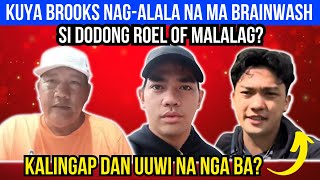 KUYA BROOKS NAGALALA BAKA BRAINWASH SI ROEL OF MALALAG KALINGAP DAN UUWI NA NGA BA RP MAX VLOGS [upl. by Nylidnarb918]