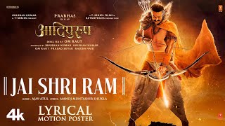 Jai Shri Ram Lyrical Motion Poster Hindi  Adipurush  Prabhas AjayAtulManoj Muntashir Om Raut [upl. by Yelruc]