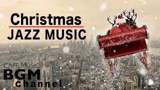 Christmas Jazz Mix  Happy Jazz Music  Best Christmas Jazz Cafe Music [upl. by Sisely794]