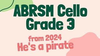 He’s a Pirate l ABRSM Cello Grade 3 Exam piece C3 from 2024 [upl. by Bambie44]