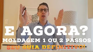 🛑MOLDAGEM EM 1 OU 2 PASSOS 🤔COMO RESOLVER ESTA DÚVIDA NA PRÁTICA✍🤫🚀 [upl. by Natsreik]