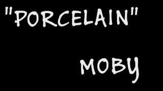 Porcelain by Moby lyrics [upl. by Reider]