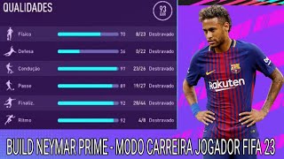 Build Neymar prime  Como subir de over no modo carreira jogador fifa 23 [upl. by Yerhcaz30]