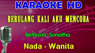 HATI YANG LUKA  Betharia Sonatha  KARAOKE Nada Wanita DDO [upl. by Aianat]