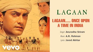 AR Rahman  LagaanOnce Upon a Time in India Best Audio SongLagaanAamir Khan [upl. by Mencher]