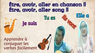 Etre avoir aller en chanson  Etre avoir aller song [upl. by Nitz626]