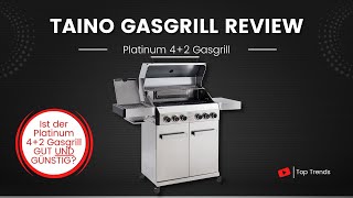 TAINO Platinum 42 Gasgrill Review  Gut UND Günstiger Gasgrill [upl. by Yuk]