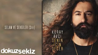 Koray Avcı  Selam ve Sevgiler Şiir Official Audio [upl. by Aicined]