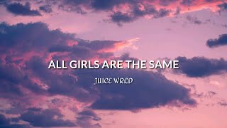 Juice WRLD  All Girls Are The Same Lyrics [upl. by Auehsoj]