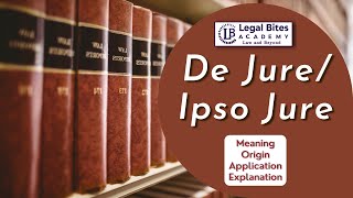 De JureIpso Jure  Meaning  Origin  Application  Explanation [upl. by Oirasan]