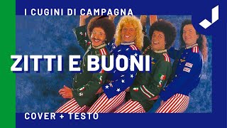 Cugini di Campagna  ZITTI E BUONI Cover Maneskin  Testo [upl. by Linzer915]