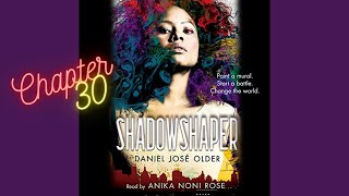 Chapter 30 Shadowshaper by Daniel Jose Older [upl. by Dekow]