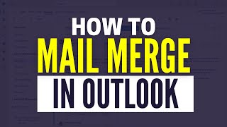 How To Use Mail Merge In Outlook [upl. by Studdard]