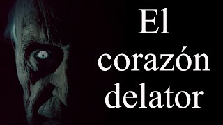 El corazón delator de Edgar Allan Poe [upl. by Retsev]