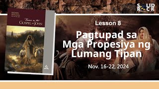 Pagtupad sa Mga Propesiya ng Lumang Tipan  Q4L8  Tagalog Sabbath School Lesson 2024 [upl. by Isteb]