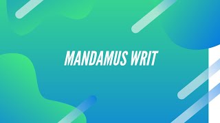 Mandamus Writ [upl. by Aihcats]