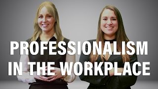 Professionalism in the Workplace [upl. by Lynnelle]