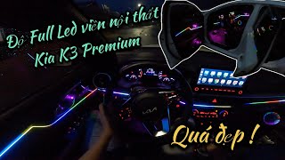 Độ Full Led viền nội thất KIA K3 Premium  Led nội thất quá đẹp  POV KIA K3 Premium [upl. by Ingham]