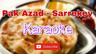 Pak Azad  Sarrekey karaoke [upl. by Sabah]