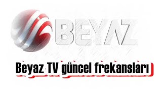 Beyaz TV Frekans Bilgileri [upl. by Crystal364]