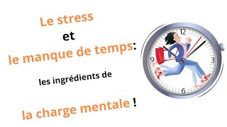 Le stress et manque de temps les ingrédients de la charge mentale [upl. by Rexferd]