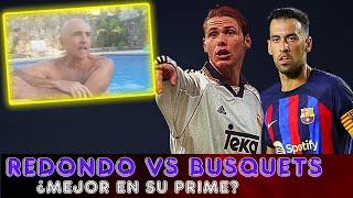 REDONDO vs BUSQUETS ¿QUIÉN FUE MEJOR EN SU PRIME EL ANÁLISIS Y ME MOJO mundomaldini [upl. by Kenton301]