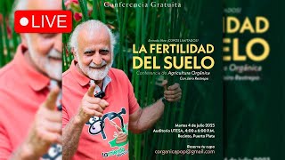 La Fertilidad del Suelo  Conferencia de Agricultura Orgánica 2023 con Jairo Restrepo ☘️🌿 [upl. by Ylrebma537]