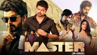 Master Full Movie In Hindi Dubbed Vijay  Vijay Sethupathi  Malavika Mohanan  HD Facts amp Review [upl. by Shalne]