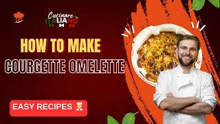 How To Prepare an AMAZING Courgette Omelette 🍳 Italian Recipe [upl. by Nimar]