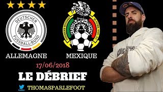 ALLEMAGNE  MEXIQUE  0  1 COUPE DU MONDE 2018  QUEL EXPLOIT HISTORIQUE   17062018 [upl. by Astto]