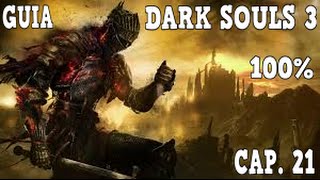 GUIA DARK SOULS 3 AL100 EN ESPAÑOL CAP 21 ORBECK DE VINHEIM 60 FPS [upl. by Evyn]