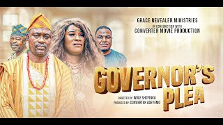 II GOVERNORS PLEA II Gospel Full Movie  PRODUCED BY CONVERTER ADEYEMO  GRIM [upl. by Lesli]