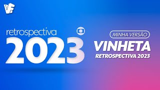 RETROSPECTIVA 2023  Vinheta quotTV Globoquot  Minha Versão [upl. by Adiana336]