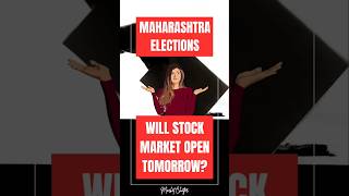 Will Stock Market Open Tomorrow  Maharashtra Elections 2024  Stock Market Latest News shorts [upl. by Rramahs]