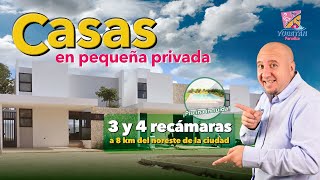 🔴 CASAS EN PEQUEÑA PRIVADA AL NORESTE DE LA CIUDAD DE MÉRIDA de 3 y 4 recámaras [upl. by Sells]