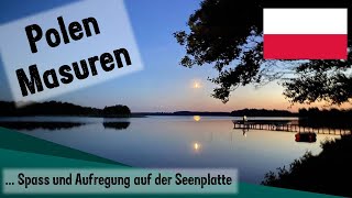 Polen Masuren Spaß und Aufregung auf der Masurischen Seenplatte [upl. by Lira435]