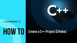 How To Create a C Project CMake  UNIGINE 2 Quick Tips [upl. by Beverlie]