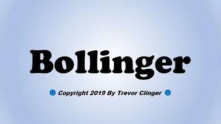 How To Pronounce Bollinger [upl. by Clements]