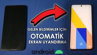 Android Telefonlarda Bildirim Gelince Ekran Otomatik AçılsınUyansın 2023 [upl. by Ardel173]