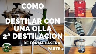 Como destilar con una olla segunda destilacion de forma casera Parte 2 [upl. by Hyacinthie]