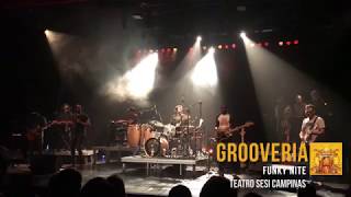 Grooveria  Funky Nite  Teatro Sesi Campinas 2710 [upl. by Eelsew113]