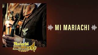 MI MARIACHI  Mariachi 2000 de Cutberto Pérez 🎺 [upl. by Rambort]