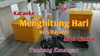 Menghitung HariKris DayantiKaraokeNada Wanita [upl. by Blood]