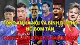 Chuyển nhượng vleague 2025 công an hà nội và bình dương nổ bom tấn [upl. by Petrick]