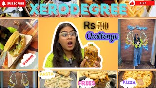 XERO DEGREE 500 Rupees Challenge🔥 Food Challenge🔥 PizzaBurgerFriesWhite Sauce Pasta🔥 [upl. by Bengt]