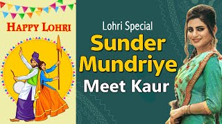 New Punjabi Song 2021  Sunder Mundriye Meet Kaur  Latest Lohri Special  Punjabi Songs Mashup [upl. by Giwdul]