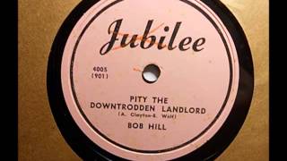 Bob Hill  Pity The Downtrodden Landlord Jubilee 4005 [upl. by Mcneil330]