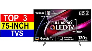 TOP 3 Best 75 inch TVs in 2024  Best 75 inch TVs Reviews [upl. by Eiramesor]