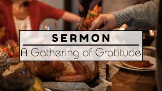 Sermon  A Gathering of Gratitude  October 13 2024 [upl. by Ender]